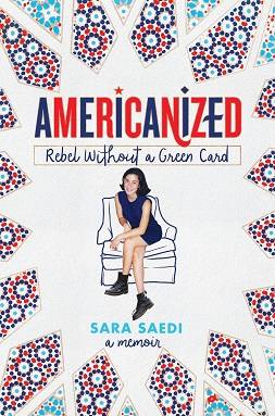 Americanized: Rebel without a Green Card